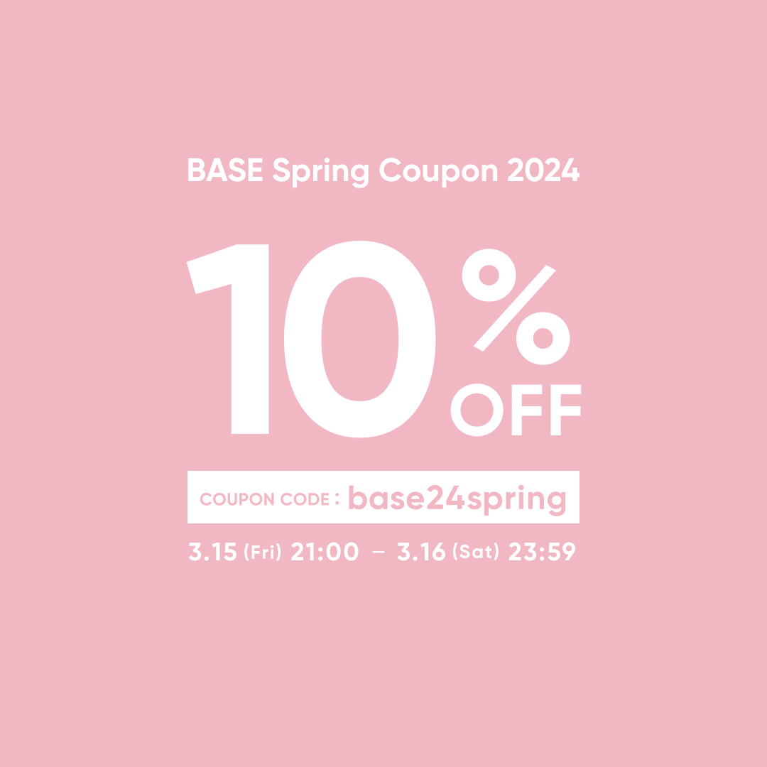 base24spring【3/15〜3/16限定】 10%OFFクーポン！